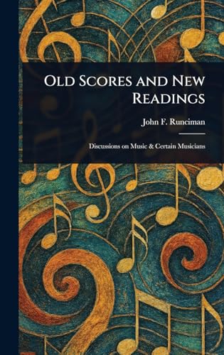 Old Scores and New Readings von Anson Street Press