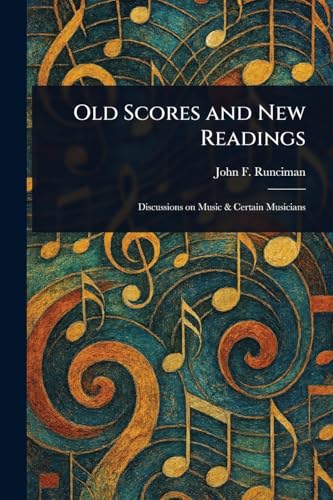 Old Scores and New Readings von Anson Street Press