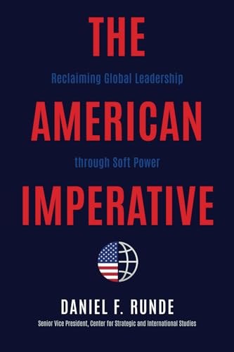The American Imperative: Reclaiming Global Leadership through Soft Power von Bombardier Books
