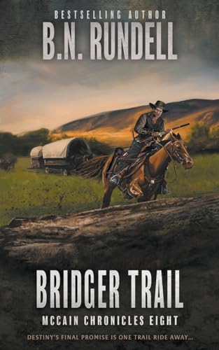Bridger Trail: A Classic Western Series (McCain Chronicles, Band 8) von Wolfpack Publishing