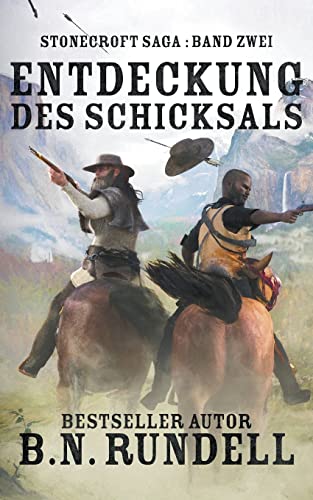 Entdeckung des Schicksals: ein historischer Western Roman