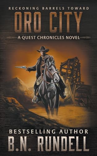 Oro City: A Classic Western Series (The Quest Chronicles, Band 5) von Wolfpack Publishing