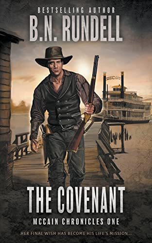 The Covenant: A Classic Western Series (McCain Chronicles, Band 1) von Wolfpack Publishing