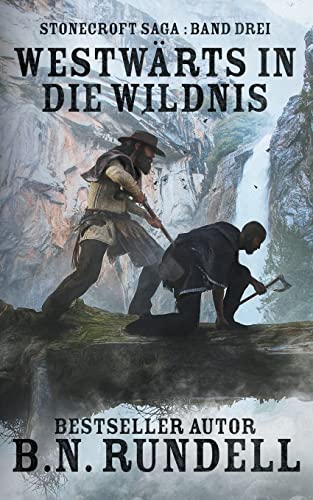 Westwärts in die Wildnis: ein historischer Western Roman von Wolfpack Publishing