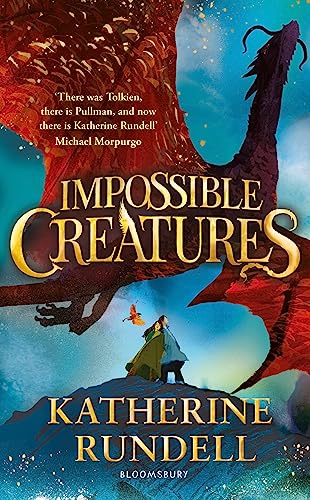 Impossible Creatures: INSTANT SUNDAY TIMES BESTSELLER von Bloomsbury Children's Books