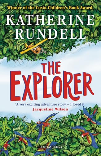 The Explorer: WINNER OF THE COSTA CHILDREN'S BOOK AWARD von Bloomsbury