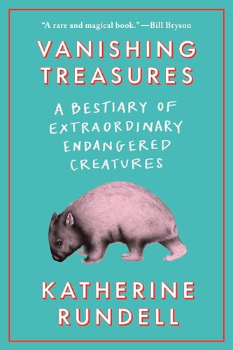 Vanishing Treasures: A Bestiary of Extraordinary Endangered Creatures Vanishing Treasures: A Bestiary of Extraordinary Endangered Creatures von Knopf Doubleday Publishing Group