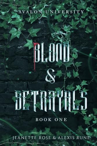 Blood & Betrayals: A Dark Academia Romantasy Series (Avalon University, Band 1) von Rose & Star Publishing