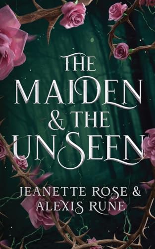 The Maiden & The Unseen: A Hades & Persephone Retelling (Love and Fate, Band 1) von Rose & Star Publishing