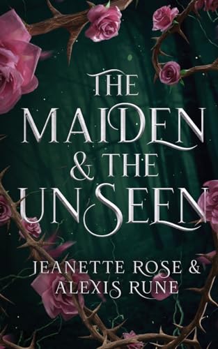 The Maiden & The Unseen: A Hades & Persephone Retelling (Love and Fate, Band 1)