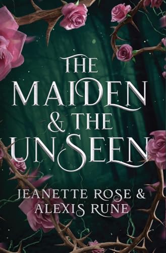 The Maiden & The Unseen: A Hades & Persephone Retelling (Love and Fate, Band 1)