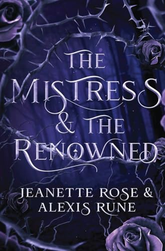 The Mistress & The Renowned: A Hades & Persephone Retelling (Love and Fate, Band 2)