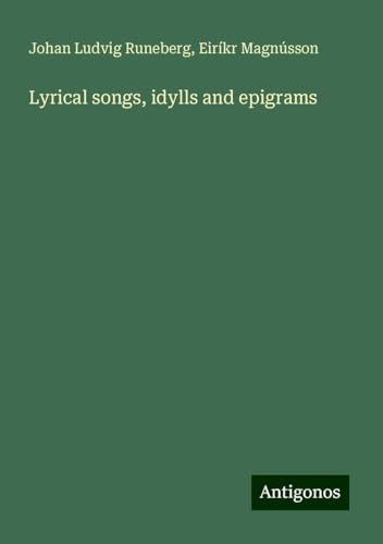 Lyrical songs, idylls and epigrams von Antigonos Verlag