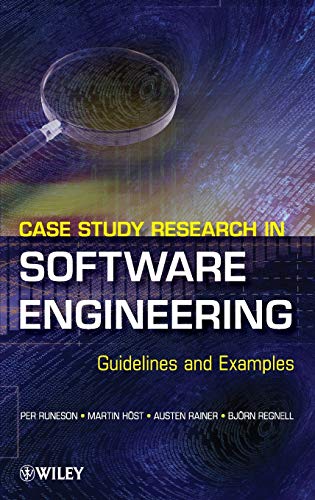 Case Study Research in Software Engineering: Guidelines and Examples von Wiley