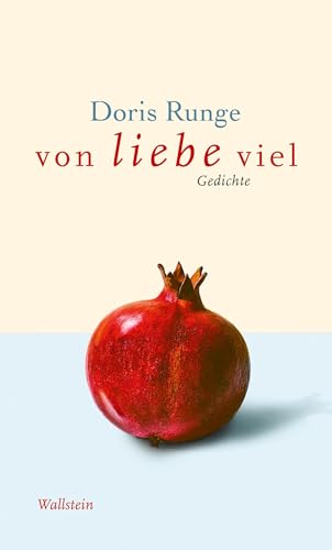 von liebe viel: Gedichte von Wallstein Verlag GmbH