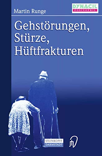 Gehstörungen, Stürze, Hüftfrakturen Gehstörungen, Stürze, Hüftfrakturen
