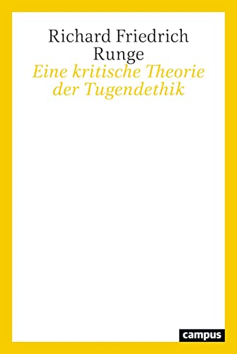 Eine kritische Theorie der Tugendethik von Campus Verlag