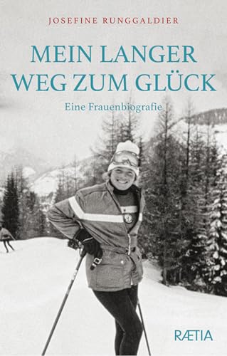 Mein langer Weg zum Glück: Eine Frauenbiografie