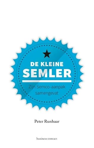 De kleine Semler: zijn Semco-aanpak samengevat (Kleine boekjes, grote inzichten) von Business Contact