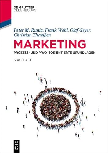 Marketing: Prozess- und praxisorientierte Grundlagen (De Gruyter Studium) von De Gruyter Oldenbourg
