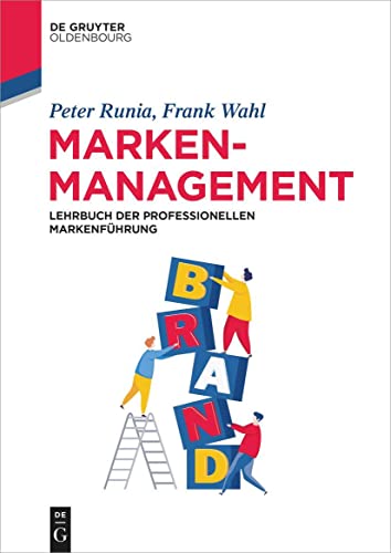 Markenmanagement: Lehrbuch der professionellen Markenführung (De Gruyter Studium)