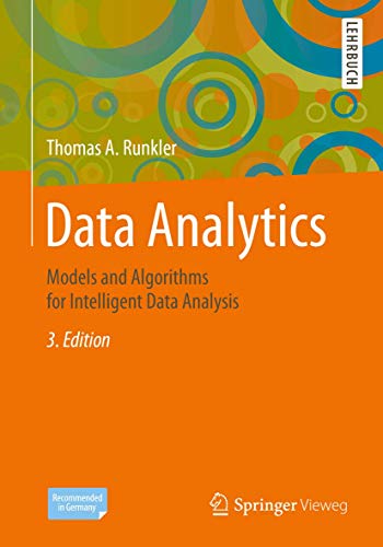 Data Analytics: Models and Algorithms for Intelligent Data Analysis von Springer Vieweg