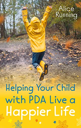 Helping Your Child With PDA Live a Happier Life von Jessica Kingsley Publishers
