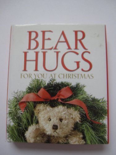 Bear Hugs For You At Christmas (Bear Hugs S.)