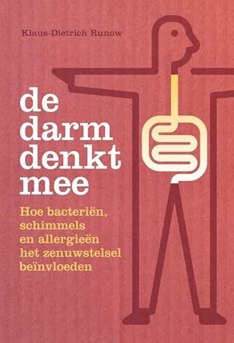 De darm denkt mee: hoe bacteriën, schimmels en allergieën het zenuwstelsel beïnvloeden De darm denkt mee: hoe bacteriën, schimmels en allergieën het zenuwstelsel beïnvloeden von Uitgeverij Akasha