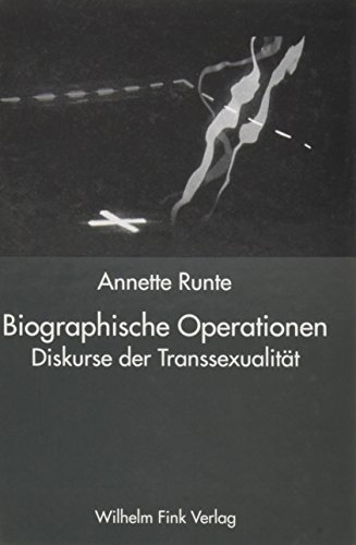 Biographische Operationen: Diskurse der Transsexualität von Brill | Fink