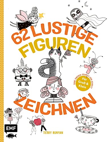 62 lustige Figuren zeichnen – Für Groß und Klein!: Ganz einfach Schritt-für-Schritt – Für Comic-, Cartoon-, Zeichen- und Handlettering-Fans von Edition Michael Fischer