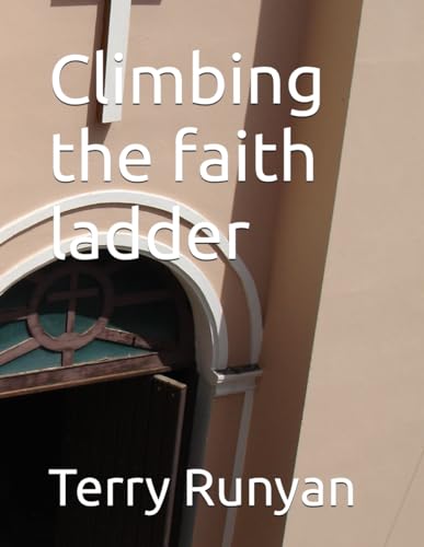 Climbing the faith ladder von Independently published
