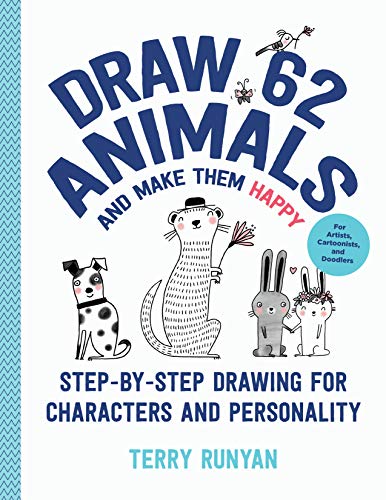Draw 62 Animals and Make Them Happy: Step-By-Step Drawing for Characters and Personality - For Artists, Cartoonists, and Doodlers von Quarry Books
