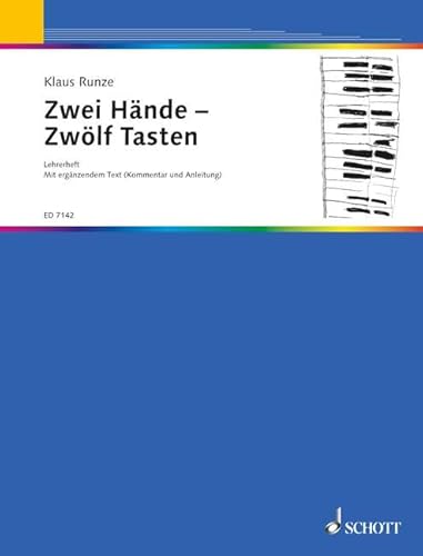 Zwei Hände - Zwölf Tasten: Das moderne Unterrichtswerk für den frühen Beginn am Klavier. Klavier. Lehrerband. Zwei Hände - Zwölf Tasten: Das moderne Unterrichtswerk für den frühen Beginn am Klavier. Klavier. Lehrerband.