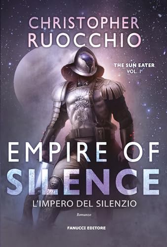 Empire of Silence. L'Impero del silenzio. The Sun Eater (Vol. 1) (Narrativa)