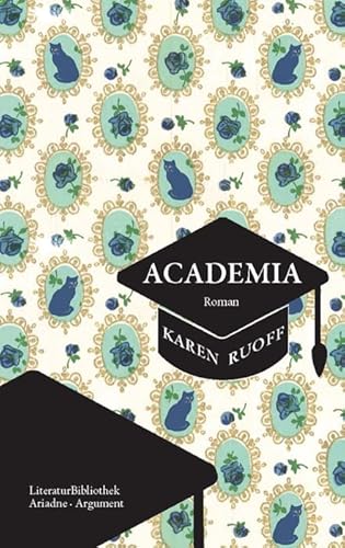 Academia: Exzellenz hat ihren Preis (Ariadne Literaturbibliothek) von Argument Verlag mit Ariadne