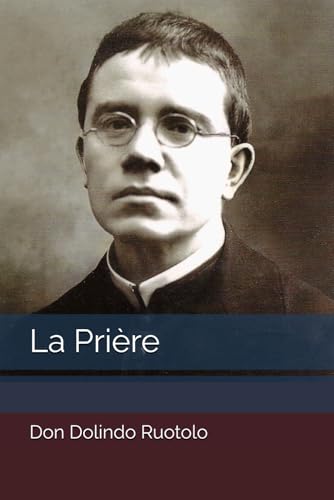 La Prière (Centro Studi “Sac. Dolindo Ruotolo”) von Independently published