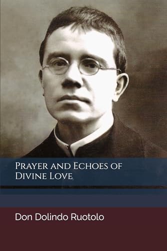 Prayer and Echoes of Divine Love (Centro Studi “Sac. Dolindo Ruotolo”) von Independently published