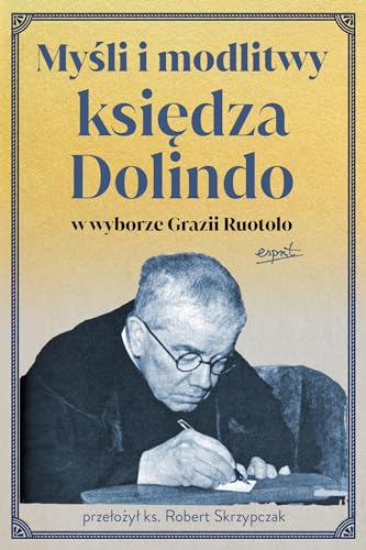 Myśli i modlitwy księdza Dolindo w wyborze Grazii Ruotolo von Esprit