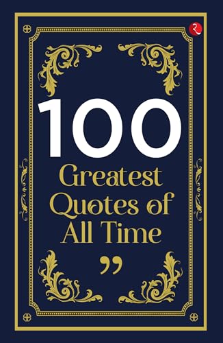 100 Greatest Quotes of All Time von Rupa Publications India