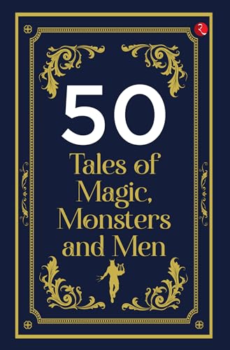 50 Tales of Magic, Monsters and Men von Rupa Publications India