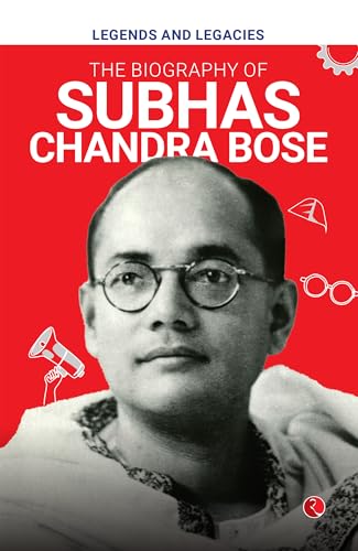 Legends and Legacies : Biography of Subhas Chandra Bose von Rupa Publications India