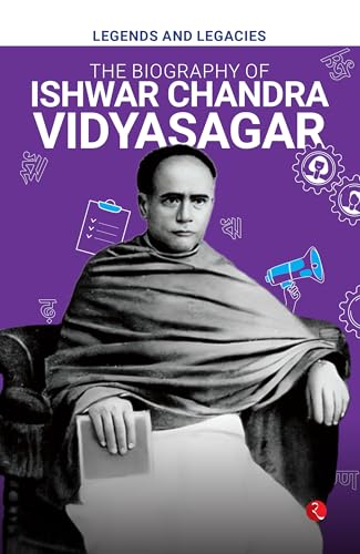 Legends and Legacies : The Biography of Ishwar Chandra Vidyasagar von Rupa Publications India