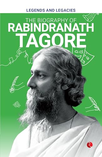 Legends and Legacies : The Biography of Rabindranath Tagore von Rupa Publications India