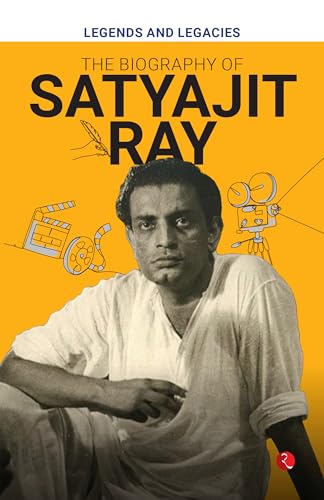Legends and Legacies : The Biography of Satyajit Ray von Rupa Publications India