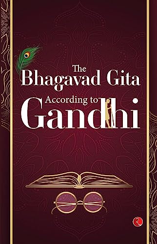 The Bhagavad Gita: According to Gandhi