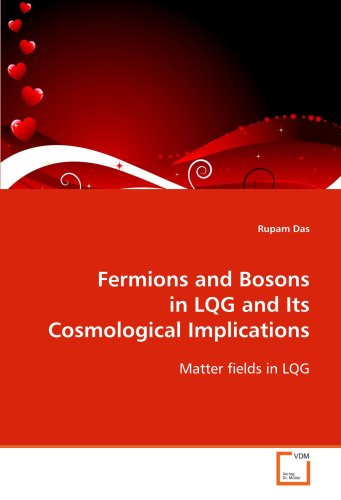 Fermions and Bosons in LQG and Its Cosmological Implications: Matter fields in LQG von VDM Verlag Dr. Müller