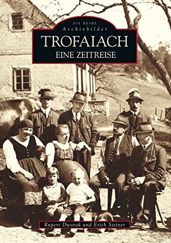 Trofaiach: Eine Zeitreise