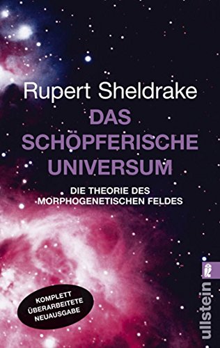 Das schöpferische Universum: Die Theorie des Morphogenetischen Feldes | Eine revolutionäre Theorie über das Universum (0) von ULLSTEIN TASCHENBUCH