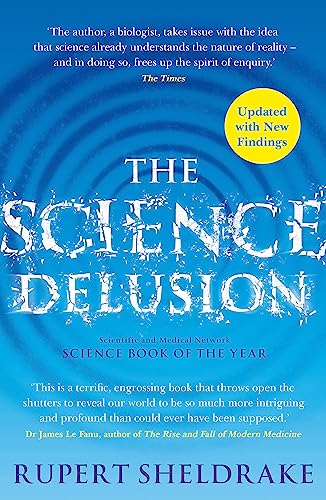 The Science Delusion: Freeing the Spirit of Enquiry (NEW EDITION) von Coronet